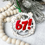 The “Year of 67 and Other Noises My Kids Make” Ornament